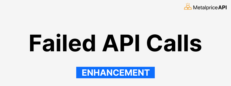 Failed API Calls No Longer Count Against Your Quota